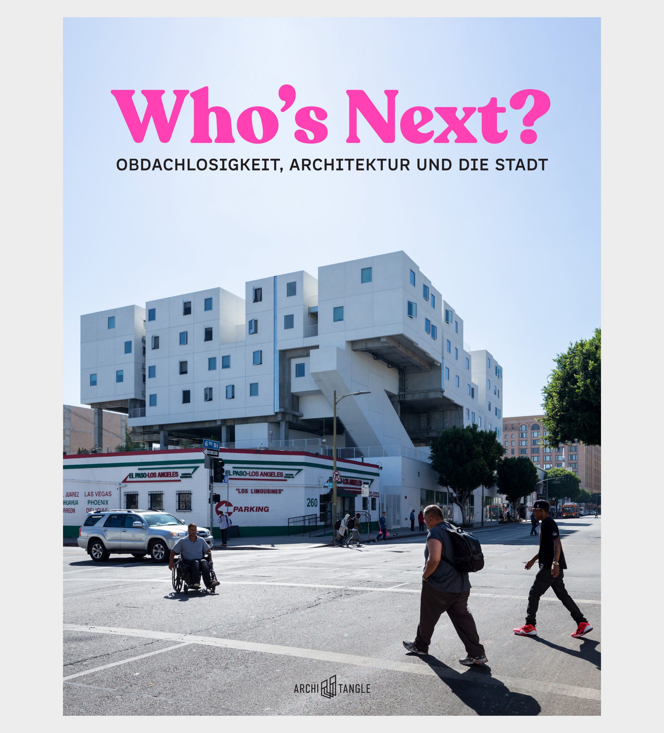 Who's Next – Obdachlosigkeit, Architektur und die Stadt